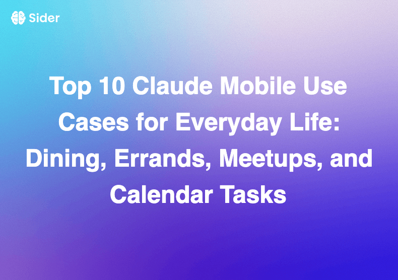Top 10 Claude Mobile Use Cases for Everyday Life: Dining, Errands, Meetups, and Calendar Tasks