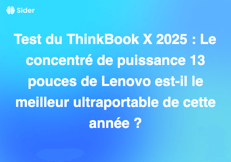 Test du ThinkBook X 2025 : Le concentré de puissance 13 pouces de Lenovo est-il le meilleur ultraportable de cette année ?