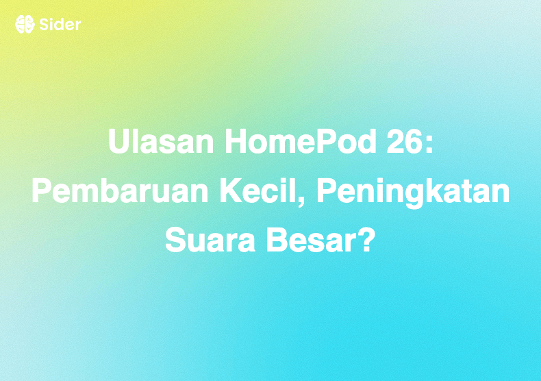 Ulasan HomePod 26: Pembaruan Kecil, Peningkatan Suara Besar?