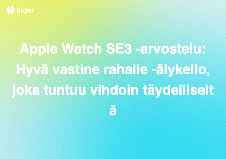 Apple Watch SE3 -arvostelu: Hyvä vastine rahalle -älykello, joka tuntuu vihdoin täydelliseltä