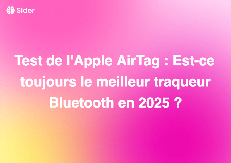 Test de l'Apple AirTag : Est-ce toujours le meilleur traqueur Bluetooth en 2025 ?