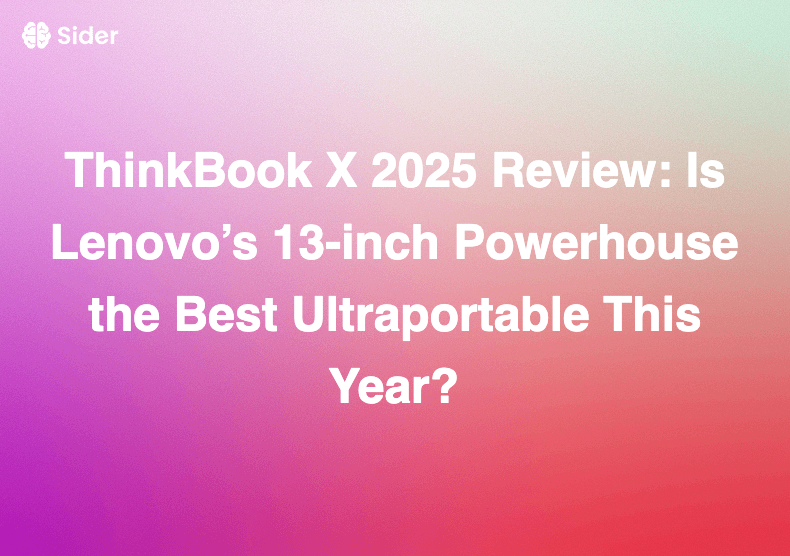 ThinkBook X 2025 Review: Is Lenovo’s 13-inch Powerhouse the Best Ultraportable This Year?