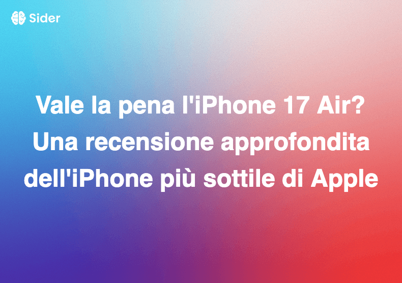 Vale la pena l'iPhone 17 Air? Una recensione approfondita dell'iPhone più sottile di Apple
