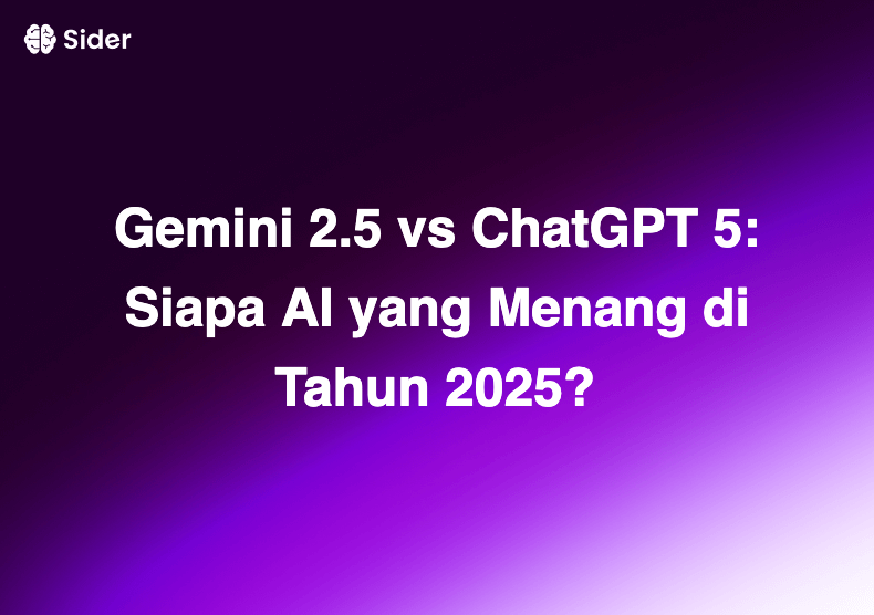 Gemini 2.5 vs ChatGPT 5: Siapa AI yang Menang di Tahun 2025?