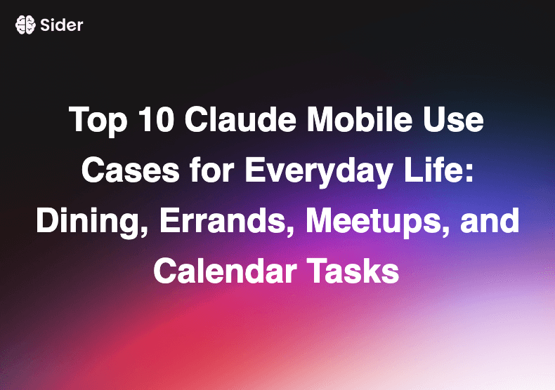 Top 10 Claude Mobile Use Cases for Everyday Life: Dining, Errands, Meetups, and Calendar Tasks