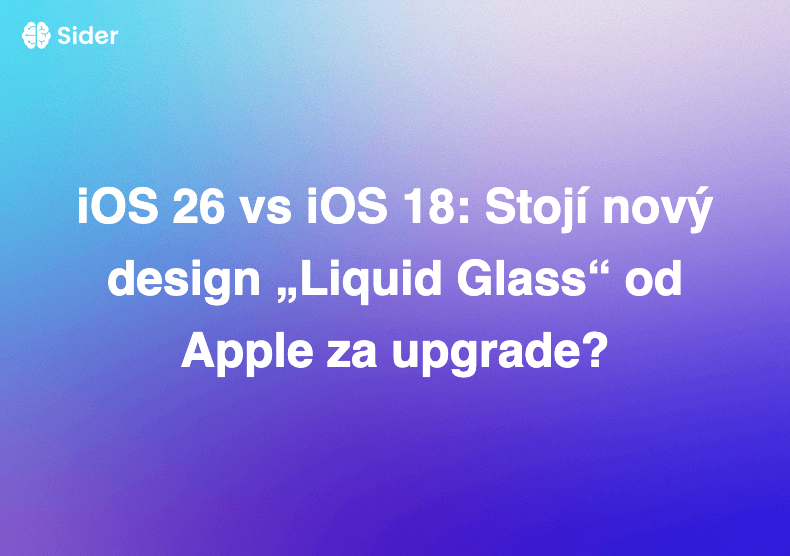 iOS 26 vs iOS 18: Stojí nový design „Liquid Glass“ od Apple za upgrade?