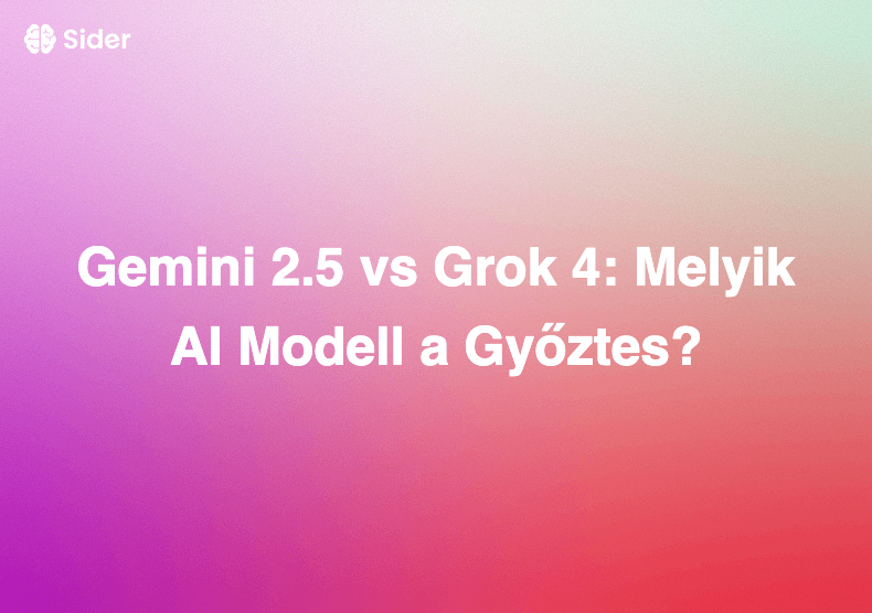 Gemini 2.5 vs Grok 4: Melyik AI Modell a Győztes?