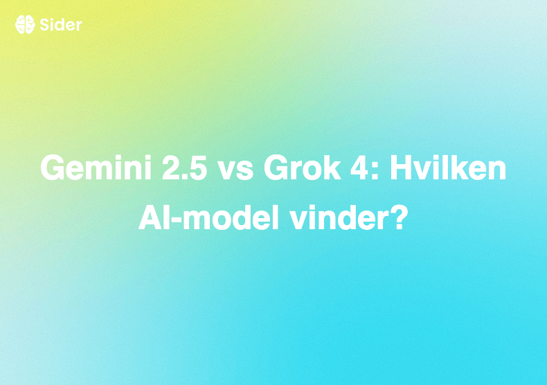 Gemini 2.5 vs Grok 4: Hvilken AI-model vinder?