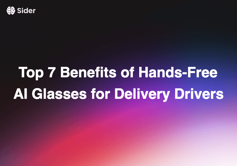 Top 7 Benefits of Hands‑Free AI Glasses for Delivery Drivers