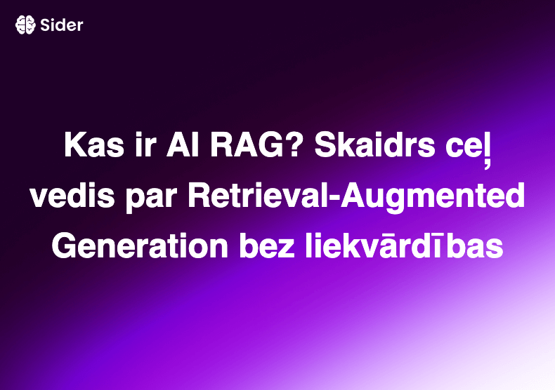 Kas ir AI RAG? Skaidrs ceļvedis par Retrieval-Augmented Generation bez liekvārdības