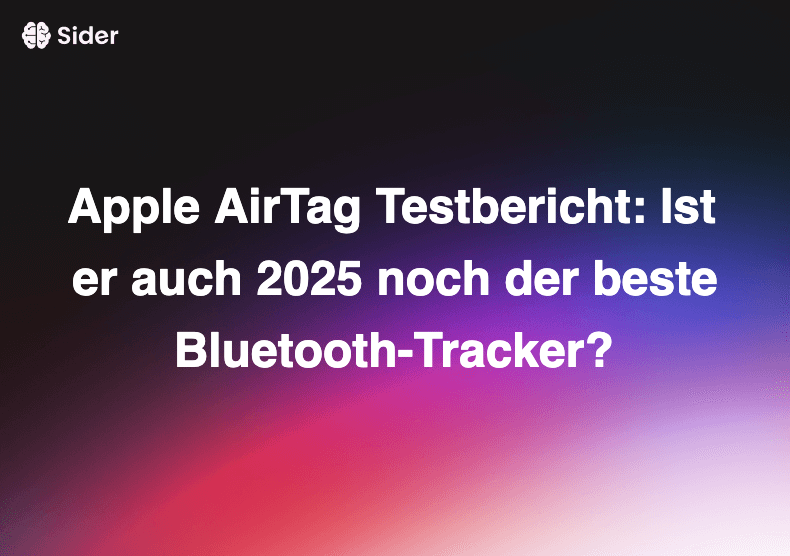 Apple AirTag Testbericht: Ist er auch 2025 noch der beste Bluetooth-Tracker?