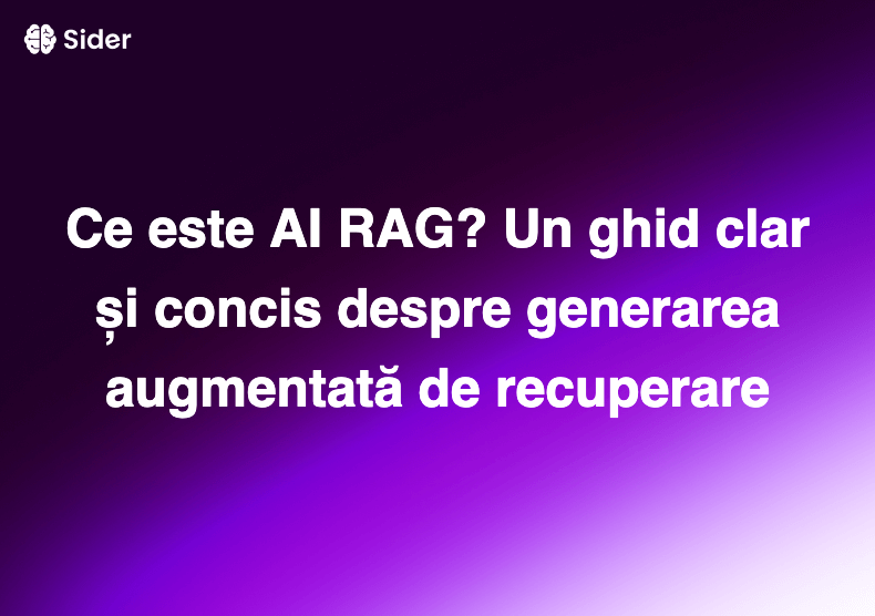 Ce este AI RAG? Un ghid clar și concis despre generarea augmentată de recuperare