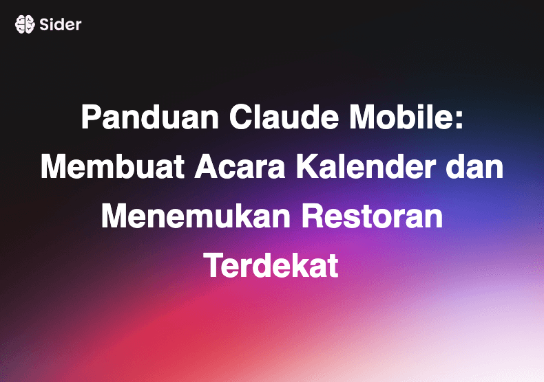 Panduan Claude Mobile: Membuat Acara Kalender dan Menemukan Restoran Terdekat