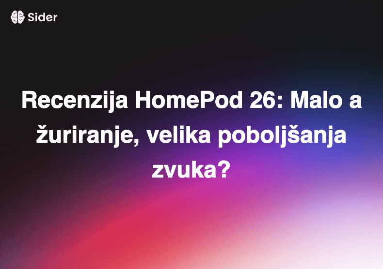 Recenzija HomePod 26: Malo ažuriranje, velika poboljšanja zvuka?
