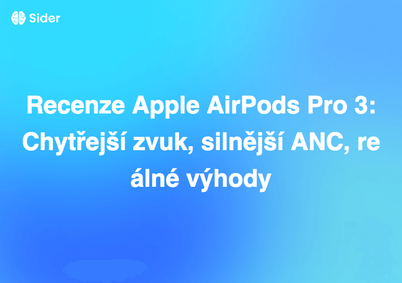 Recenze Apple AirPods Pro 3: Chytřejší zvuk, silnější ANC, reálné výhody