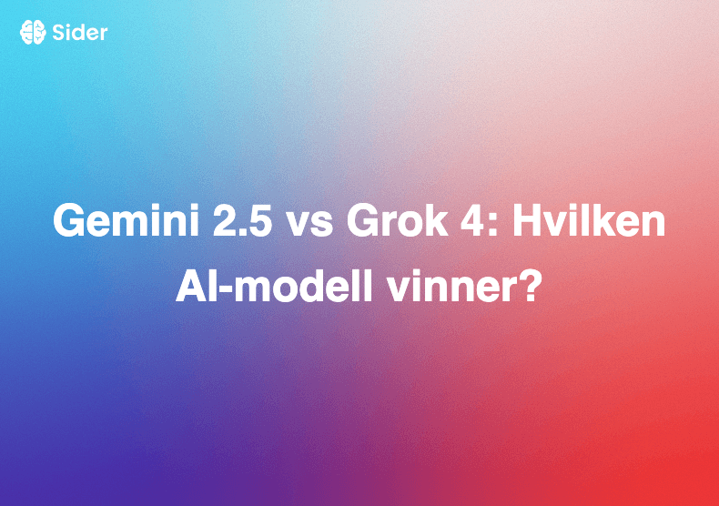 Gemini 2.5 vs Grok 4: Hvilken AI-modell vinner?