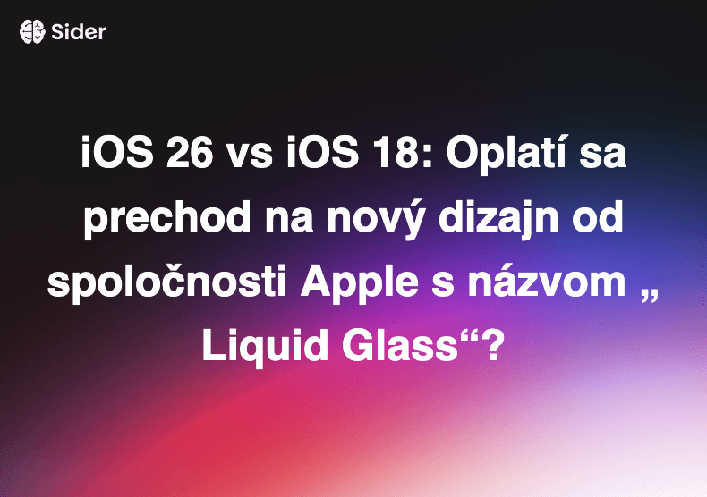 iOS 26 vs iOS 18: Oplatí sa prechod na nový dizajn od spoločnosti Apple s názvom „Liquid Glass“?