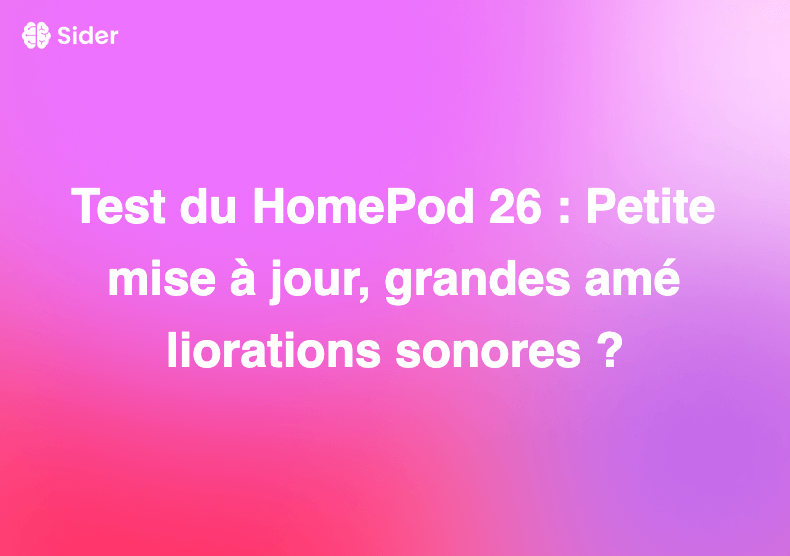 Test du HomePod 26 : Petite mise à jour, grandes améliorations sonores ?