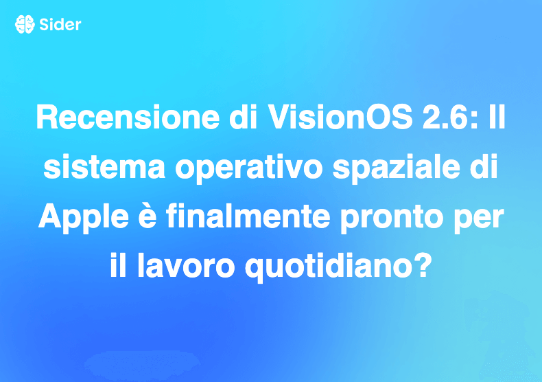 Recensione di VisionOS 2.6: Il sistema operativo spaziale di Apple è finalmente pronto per il lavoro quotidiano?