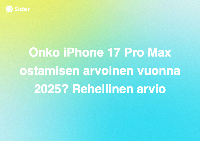 Onko iPhone 17 Pro Max ostamisen arvoinen vuonna 2025? Rehellinen arvio