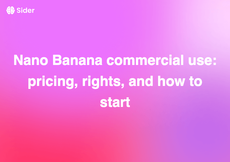 Nano Banana commercial use: pricing, rights, and how to start
