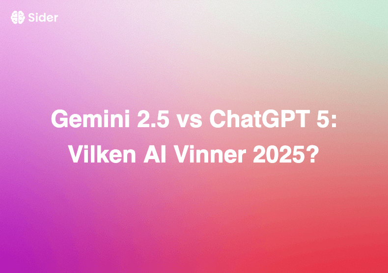 Gemini 2.5 vs ChatGPT 5: Vilken AI Vinner 2025?