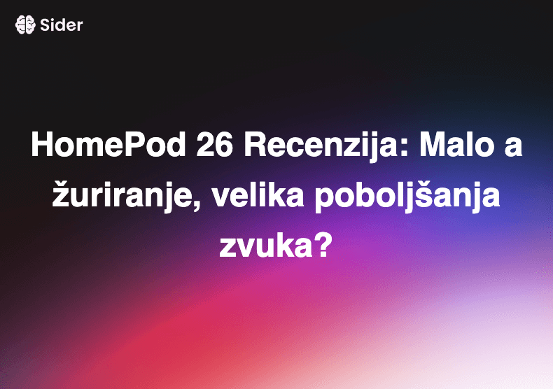 HomePod 26 Recenzija: Malo ažuriranje, velika poboljšanja zvuka?