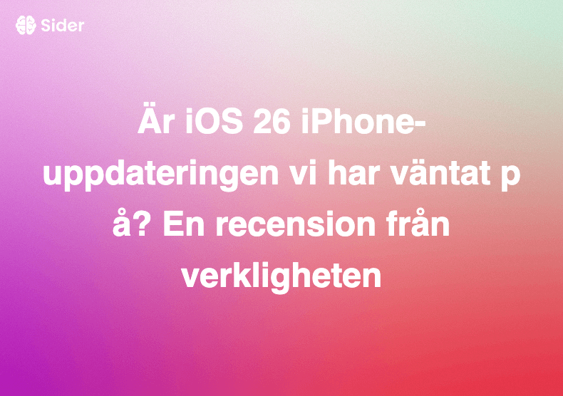 Är iOS 26 iPhone-uppdateringen vi har väntat på? En recension från verkligheten