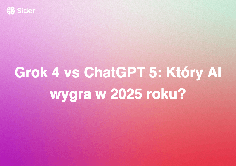 Grok 4 vs ChatGPT 5: Który AI wygra w 2025 roku?