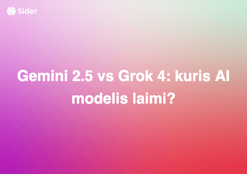Gemini 2.5 vs Grok 4: kuris AI modelis laimi?