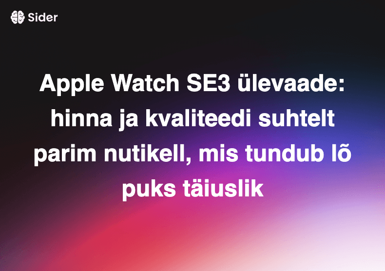 Apple Watch SE3 ülevaade: hinna ja kvaliteedi suhtelt parim nutikell, mis tundub lõpuks täiuslik