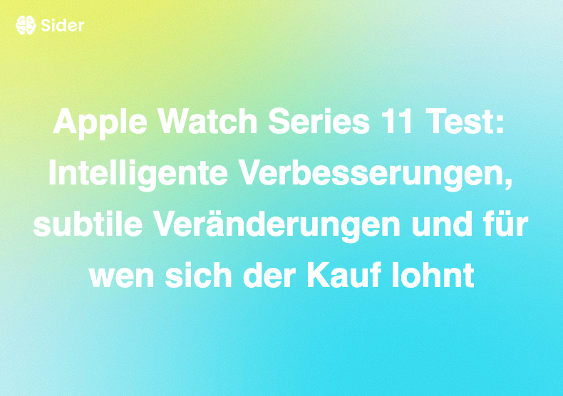 Apple Watch Series 11 Test: Intelligente Verbesserungen, subtile Veränderungen und für wen sich der Kauf lohnt