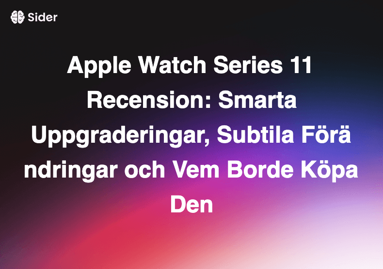 Apple Watch Series 11 Recension: Smarta Uppgraderingar, Subtila Förändringar och Vem Borde Köpa Den