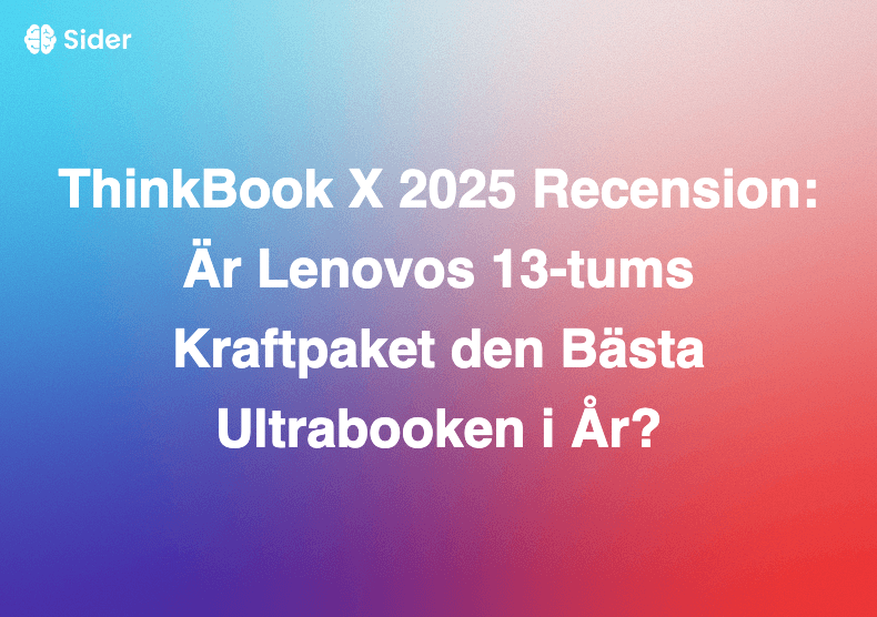 ThinkBook X 2025 Recension: Är Lenovos 13-tums Kraftpaket den Bästa Ultrabooken i År?