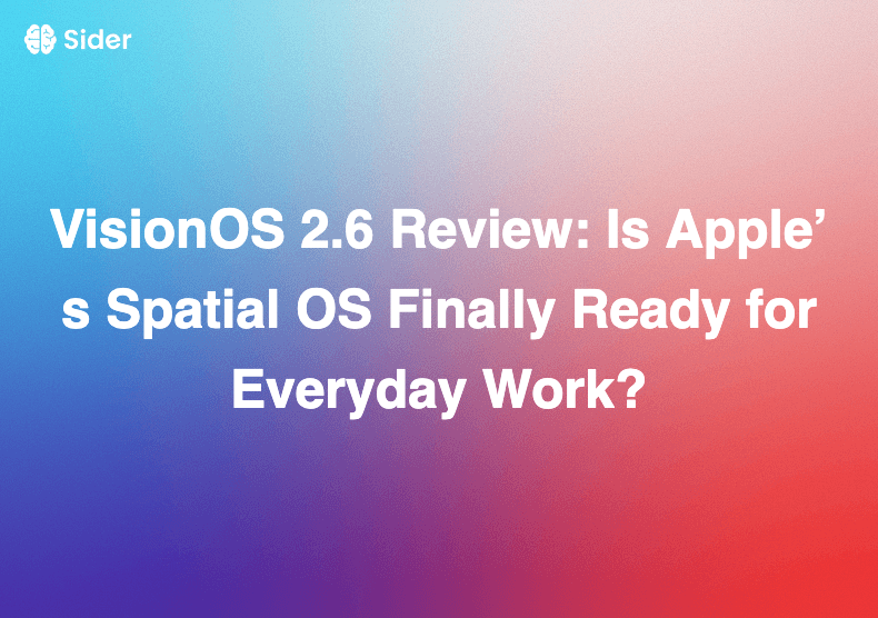 Обзор VisionOS 2.6: Готова ли пространственная ОС от Apple к повседневной работе?