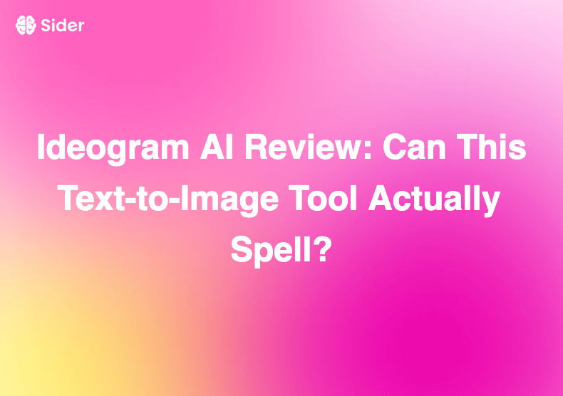 Ideogram AI Review: Can This Text-to-Image Tool Actually Spell?