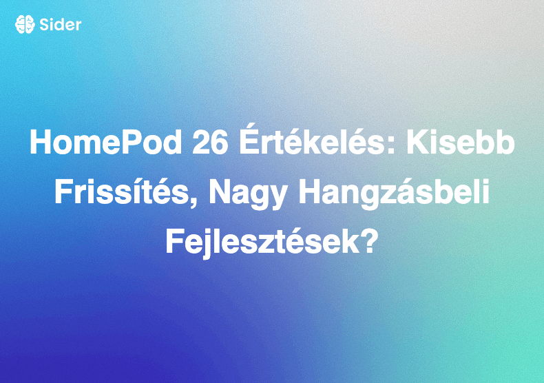 HomePod 26 Értékelés: Kisebb Frissítés, Nagy Hangzásbeli Fejlesztések?