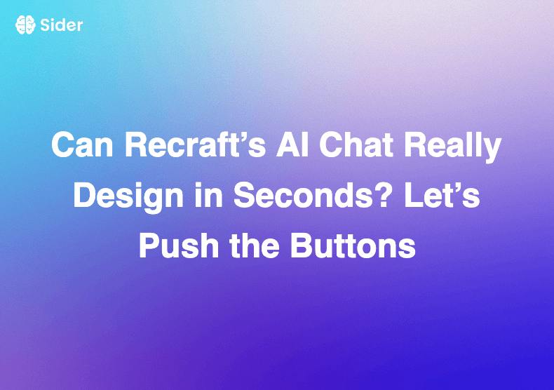 Can Recraft’s AI Chat Really Design in Seconds? Let’s Push the Buttons