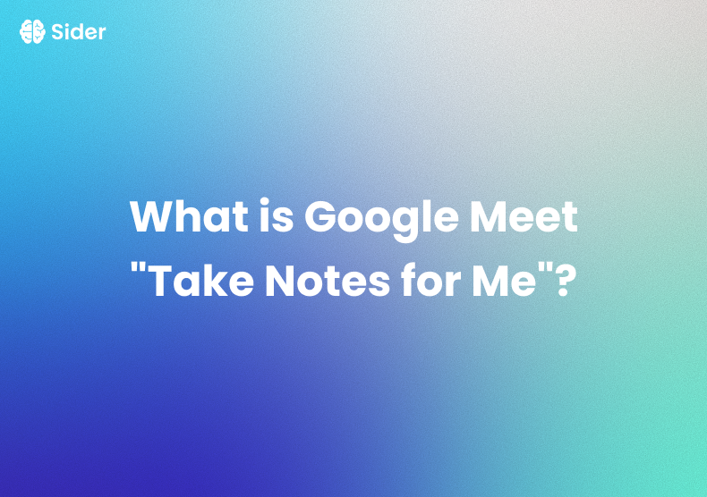 What is Google Meet "Take Notes for Me"? Google Meeting Notes 2025 Review