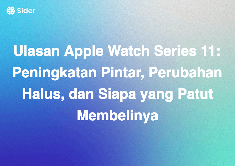 Ulasan Apple Watch Series 11: Peningkatan Pintar, Perubahan Halus, dan Siapa yang Patut Membelinya