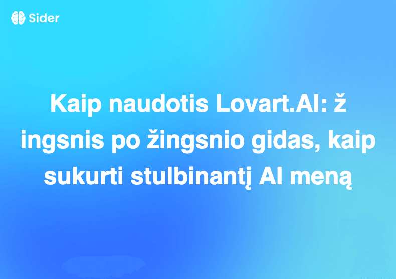 Kaip naudotis Lovart.AI: žingsnis po žingsnio gidas, kaip sukurti stulbinantį AI meną