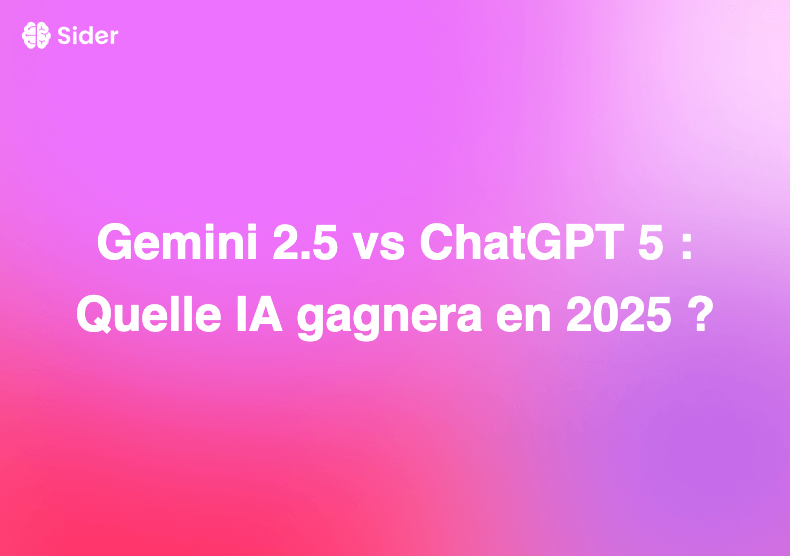Gemini 2.5 vs ChatGPT 5 : Quelle IA gagnera en 2025 ?