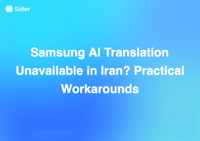 Samsung AI Translation Unavailable in Iran? Practical Workarounds