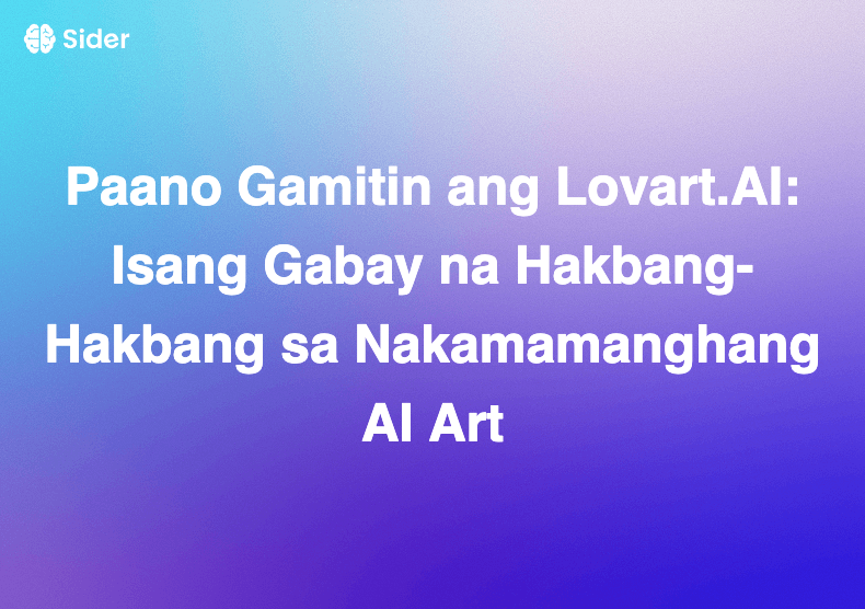 Paano Gamitin ang Lovart.AI: Isang Gabay na Hakbang-Hakbang sa Nakamamanghang AI Art