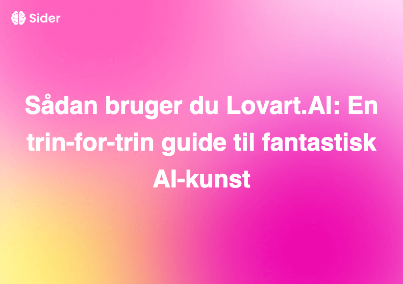 Sådan bruger du Lovart.AI: En trin-for-trin guide til fantastisk AI-kunst