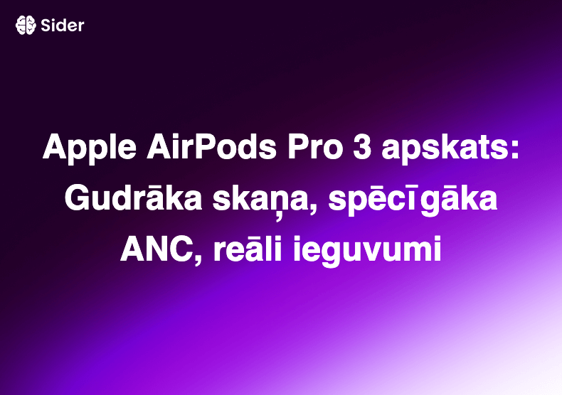Apple AirPods Pro 3 apskats: Gudrāka skaņa, spēcīgāka ANC, reāli ieguvumi
