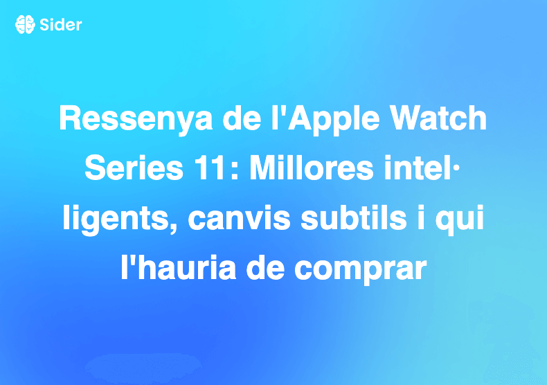 Ressenya de l'Apple Watch Series 11: Millores intel·ligents, canvis subtils i qui l'hauria de comprar