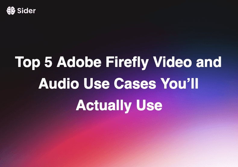 Top 5 Adobe Firefly Video and Audio Use Cases You’ll Actually Use