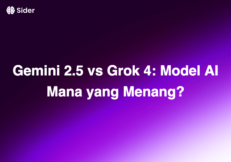 Gemini 2.5 vs Grok 4: Model AI Mana yang Menang?