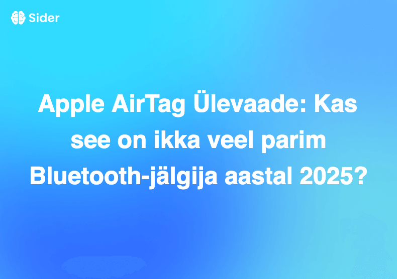 Apple AirTag Ülevaade: Kas see on ikka veel parim Bluetooth-jälgija aastal 2025?